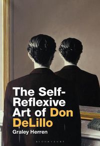 Cover image for The Self-Reflexive Art of Don DeLillo