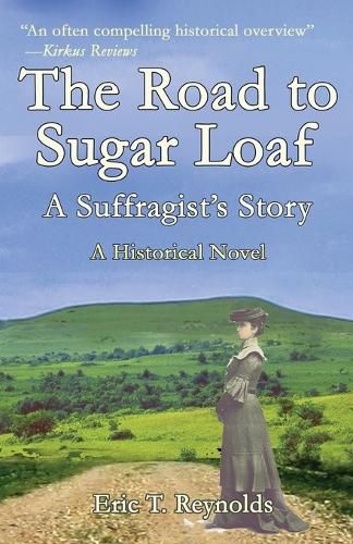 Cover image for The Road to Sugar Loaf: A Suffragist's Story