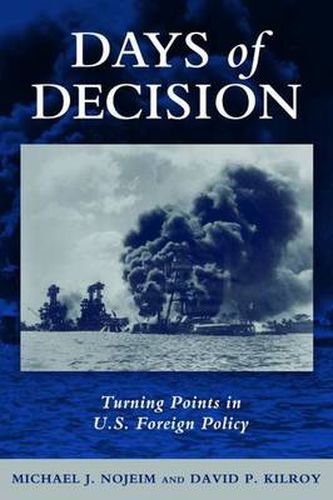 Days of Decision: Turning Points in U.S. Foreign Policy