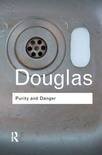 Cover image for Purity and Danger: An Analysis of Concepts of Pollution and Taboo