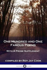 Cover image for One Hundred and One Famous Poems: With A Prose Supplement