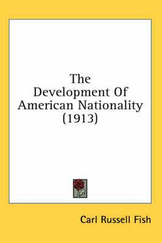 Cover image for The Development of American Nationality (1913)