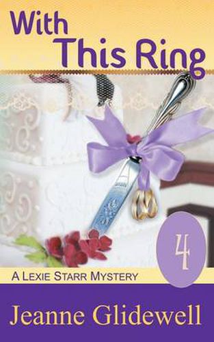 Cover image for With This Ring (A Lexie Starr Mystery, Book 4)