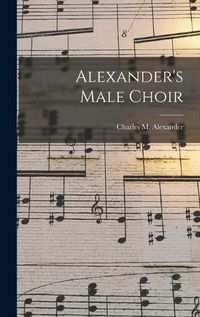 Cover image for Alexander's Male Choir