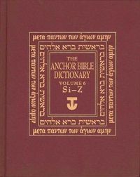 Cover image for The Anchor Yale Bible Dictionary, Si-Z: Volume 6