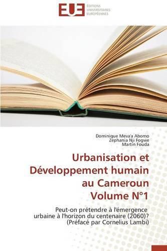 Cover image for Urbanisation Et D veloppement Humain Au Cameroun Volume N 1