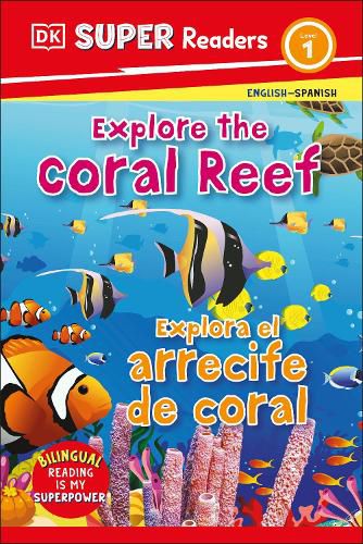 Cover image for DK Super Readers Level 1 Bilingual Explore the Coral Reef - Explora el arrecife de coral
