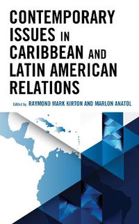 Cover image for Contemporary Issues in Caribbean and Latin American Relations