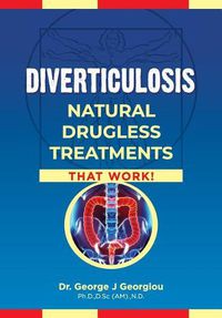 Cover image for Diverticulosis: Natural Drugless Treatments That Work