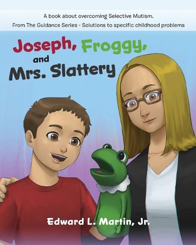 Joseph, Froggy, and Mrs. Slattery