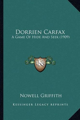 Cover image for Dorrien Carfax: A Game of Hide and Seek (1909)