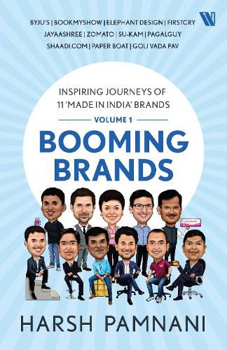 Cover image for Booming Brands: Inspiring Journeys of 11 'Made in India' Brands (Volume 1): 1