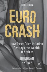 Cover image for Euro Crash: How Asset Price Inflation Destroys the Wealth of Nations