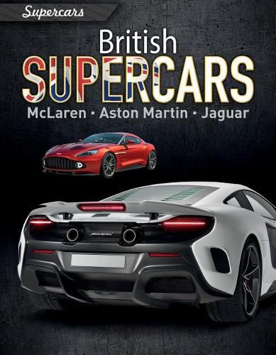 British Supercars: McLaren, Aston Martin, Jaguar