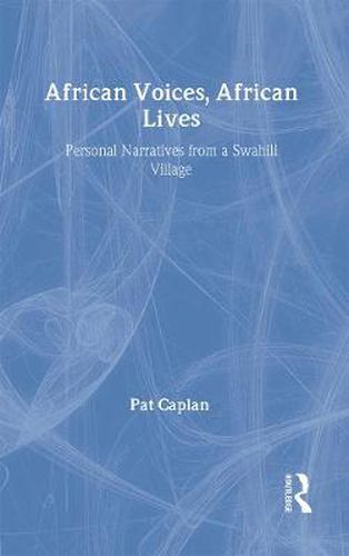 Cover image for African Voices, African Lives: Personal Narratives from a Swahili Village