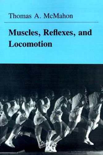 Cover image for Muscles, Reflexes and Locomotion