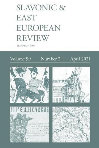 Cover image for Slavonic & East European Review (99: 2) April 2021