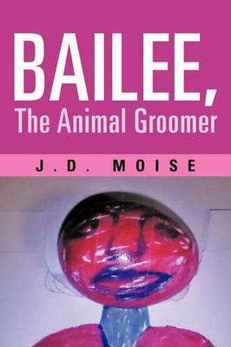 Cover image for Bailee, the Animal Groomer