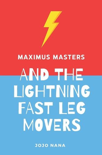 Cover image for Maximus Masters and the Lightning Fast Leg Movers