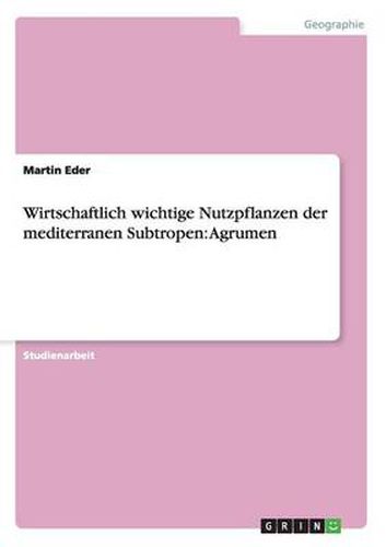 Cover image for Wirtschaftlich wichtige Nutzpflanzen der mediterranen Subtropen: Agrumen