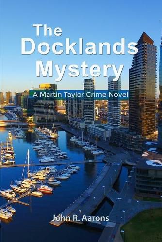 Cover image for The Docklands Mystery: A Martin Taylor Crime Novel