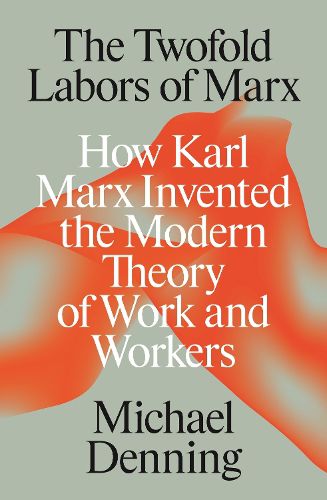 Cover image for The Twofold Labors of Marx