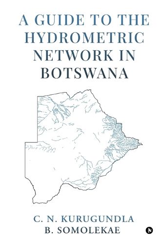 Cover image for A Guide to the Hydrometric Network in Botswana