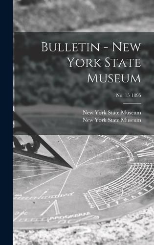 Cover image for Bulletin - New York State Museum; no. 15 1895