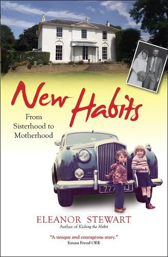 Cover image for New Habits: From sisterhood to motherhood