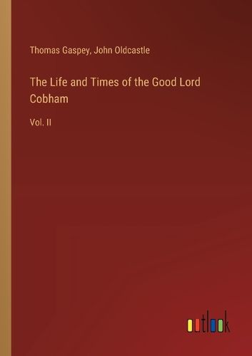 Cover image for The Life and Times of the Good Lord Cobham