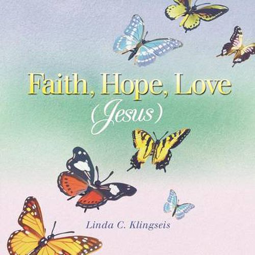 Cover image for Faith, Hope, Love, Jesus