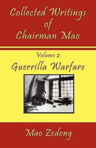 Cover image for Collected Writings of Chairman Mao: Volume 2 - Guerrilla Warfare