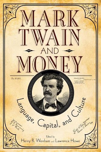 Cover image for Mark Twain and Money: Language, Capital, and Culture