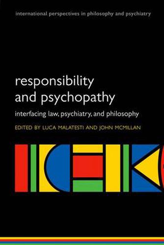 Cover image for Responsibility and psychopathy: Interfacing law, psychiatry and philosophy