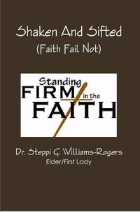 Cover image for Shaken And Sifted (Faith Fail Not)