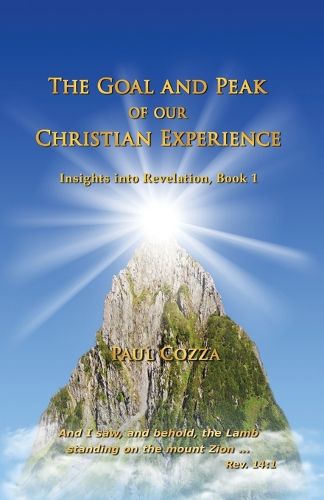 Cover image for The Goal and Peak of Our Christian Experience