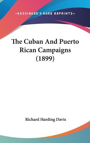 Cover image for The Cuban and Puerto Rican Campaigns (1899)