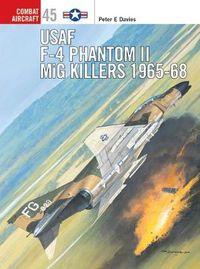Cover image for USAF F-4 Phantom II MiG Killers 1965-68