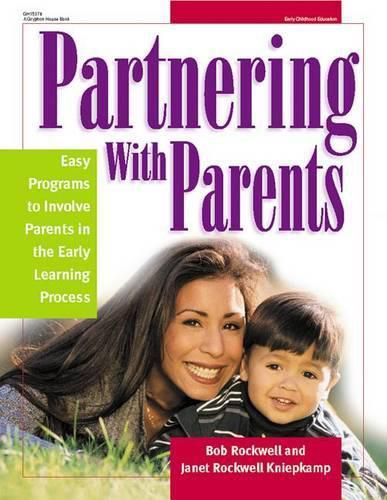 Cover image for Partnering with Parents: Easy Programs to Involve Parents in the Early Learning Process