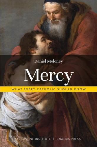 Cover image for Mercy: What Every Catholic Should Know