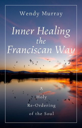 Cover image for Inner Healing the Franciscan Way