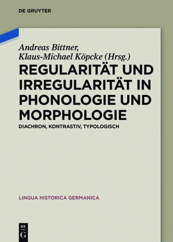 Cover image for Regularitat und Irregularitat in Phonologie und Morphologie