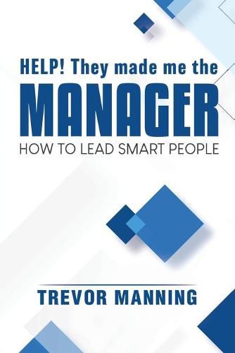 Cover image for Help! They made me the MANAGER