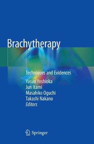 Brachytherapy: Techniques and Evidences