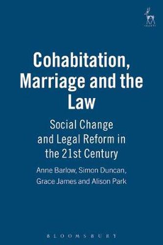 Cohabitation, Marriage and the Law: Social Change and Legal Reform in the 21st Century