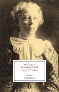 Cover image for Iola Leroy: or, Shadows Uplifted