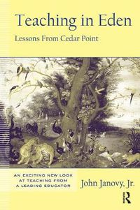 Cover image for Teaching in Eden: Lessons from Cedar Point