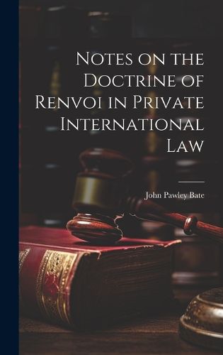 Cover image for Notes on the Doctrine of Renvoi in Private International Law