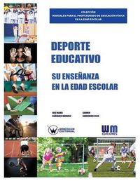 Cover image for Deporte Educativo: Su ensenanza en la edad escolar