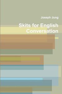 Cover image for Skits for Engiish Conversation